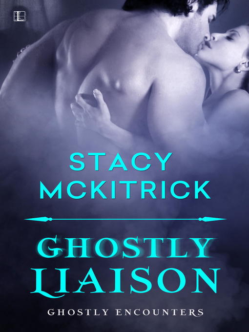 Title details for Ghostly Liaison by Stacy McKitrick - Available